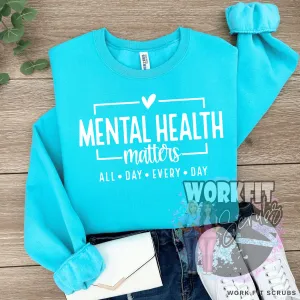 Mental Health- All Day Every Day Crewneck